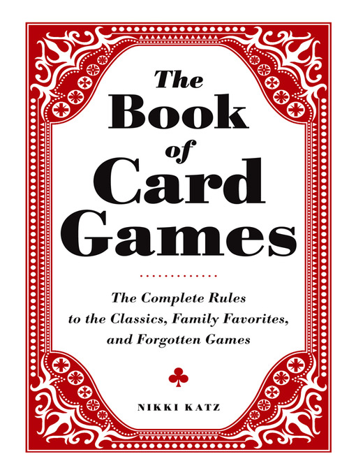 Title details for The Book of Card Games by Nikki Katz - Available